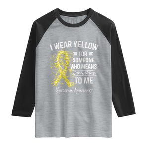 Sarcoma Awareness Raglan Shirt I Wear Yellow For Someone Who Means Everything To Me TS11 Heather Gray Black Print Your Wear