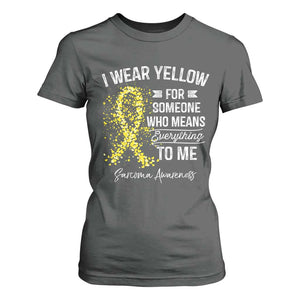 Sarcoma Awareness T Shirt For Women I Wear Yellow For Someone Who Means Everything To Me TS11 Dark Heather Print Your Wear