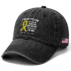 Sarcoma Awareness Washed Cotton Baseball Cap I Wear Yellow For Someone Who Means Everything To Me TS11 Print Your Wear