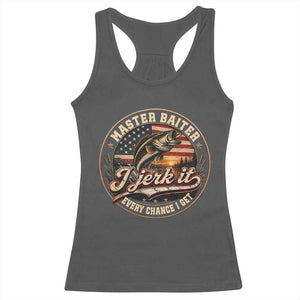 Master Baiter Fishing Lover Racerback Tank Top I Jerk It Every Chance I Get Funny Bass Fishing TS11 Dark Heather Print Your Wear
