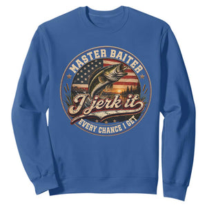 Master Baiter Fishing Lover Sweatshirt I Jerk It Every Chance I Get Funny Bass Fishing TS11 Royal Blue Print Your Wear