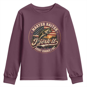 Master Baiter Fishing Lover Youth Sweatshirt I Jerk It Every Chance I Get Funny Bass Fishing TS11 Maroon Print Your Wear
