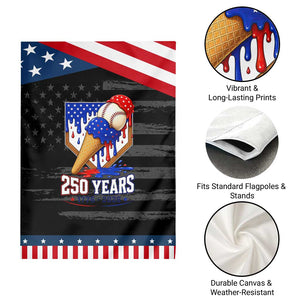 250 Years Baseball Ice Cream Drip 4th of July USA Flag Patriotic Garden Flag TS11 Print Your Wear