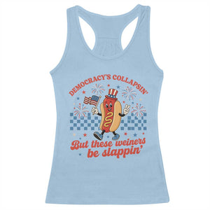 Democracy Is Collapsin But These Weiners Be Slappin 4th of July Racerback Tank Top
