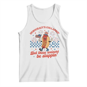 Democracy Is Collapsin But These Weiners Be Slappin 4th of July Tank Top