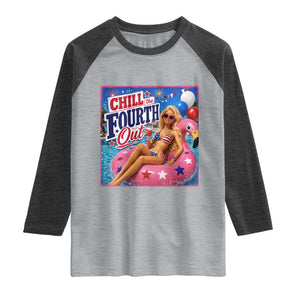 Chill The Fourth Out Doll Meme 4th of July Raglan Shirt