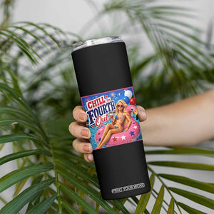 Chill The Fourth Out Doll Meme 4th of July Skinny Tumbler