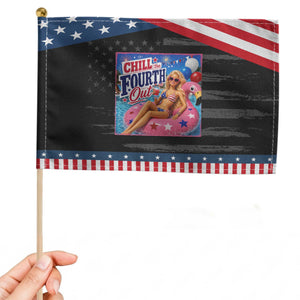 Chill The Fourth Out Doll Meme 4th of July Patriotic Handheld Flag