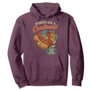 Always Use A Condiment Cover Your Wiener Funny Hot Dog Hoodie