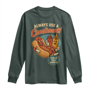 Always Use A Condiment Cover Your Wiener Funny Hot Dog Long Sleeve Shirt