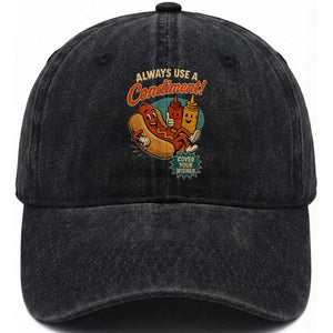 Always Use A Condiment Cover Your Wiener Funny Hot Dog Washed Cotton Baseball Cap