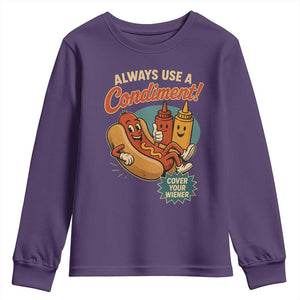 Always Use A Condiment Cover Your Wiener Funny Hot Dog Youth Sweatshirt