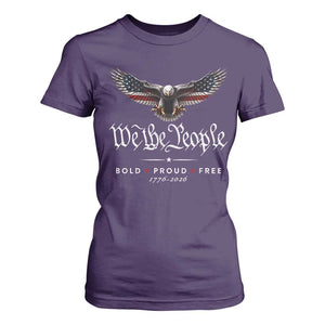 We The People Patriotic Bald Eagle USA 250th Anniversary Bold Proud Free T Shirt For Women