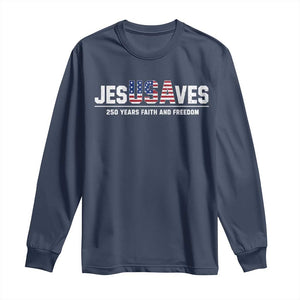 Jesus Saves USA 250th Anniversary Long Sleeve Shirt 250 Years of Fath And Freedom 4th of July