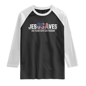 Jesus Saves USA 250th Anniversary Raglan Shirt 250 Years of Fath And Freedom 4th of July