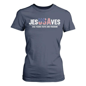 Jesus Saves USA 250th Anniversary T Shirt For Women 250 Years of Fath And Freedom 4th of July