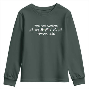 The One Where America Turns 250 Youth Sweatshirt 250 Anniversary USA 4th of July TS11 Dark Forest Green Print Your Wear