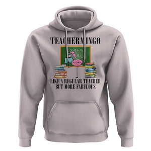 Flamingo Teacher Hoodie Teachermingo Like A Normal Teacher But More Fabulous TS11 Ice Gray Print Your Wear