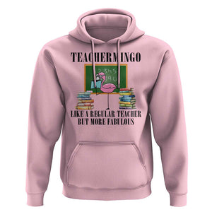 Flamingo Teacher Hoodie Teachermingo Like A Normal Teacher But More Fabulous TS11 Light Pink Print Your Wear