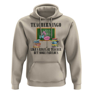 Flamingo Teacher Hoodie Teachermingo Like A Normal Teacher But More Fabulous TS11 Sand Print Your Wear