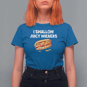 Funny Hotdog T Shirt For Women I Swallow Juicy Wieners Joke Sarcastic TS11 Royal Blue Print Your Wear