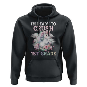 Back To School Hoodie I'm Ready To Crush First Grade Unicorn TS11 Black Print Your Wear