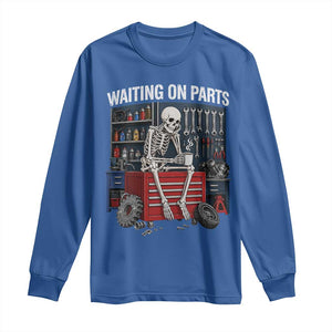 Waiting On Parts Funny Mechanic Long Sleeve Shirt Funny Skeleton Auto Repair Life