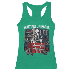 Waiting On Parts Funny Mechanic Racerback Tank Top Funny Skeleton Auto Repair Life