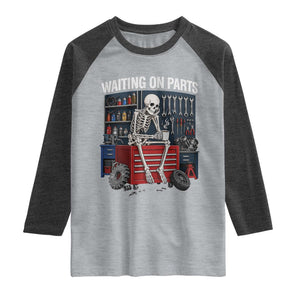 Waiting On Parts Funny Mechanic Raglan Shirt Funny Skeleton Auto Repair Life
