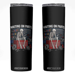 Waiting On Parts Funny Mechanic Skinny Tumbler Funny Skeleton Auto Repair Life
