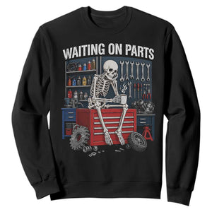 Waiting On Parts Funny Mechanic Sweatshirt Funny Skeleton Auto Repair Life