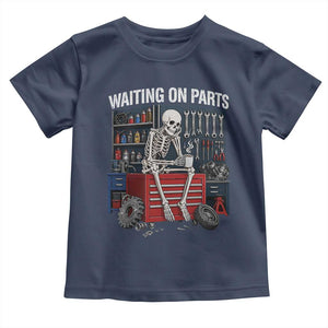 Waiting On Parts Funny Mechanic Toddler T Shirt Funny Skeleton Auto Repair Life