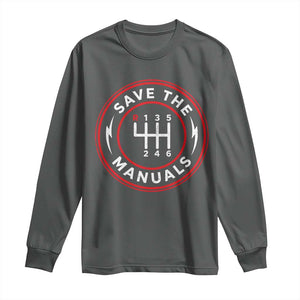 Save The Manuals Gear Shift Car Lover Long Sleeve Shirt