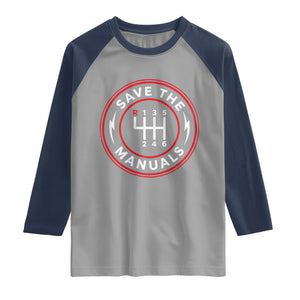 Save The Manuals Gear Shift Car Lover Raglan Shirt