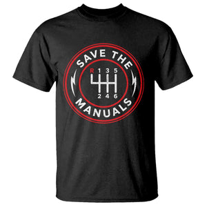 Save The Manuals Gear Shift Car Lover T Shirt