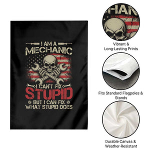 I Am A Mechanic I Can't Fix Stupid But I Can Fix What Stupid Does Garden Flag Funny Car Guy