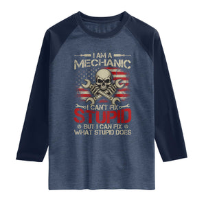 I Am A Mechanic I Can't Fix Stupid But I Can Fix What Stupid Does Raglan Shirt Funny Car Guy
