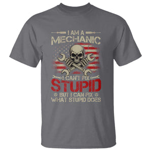 I Am A Mechanic I Can't Fix Stupid But I Can Fix What Stupid Does T Shirt Funny Car Guy