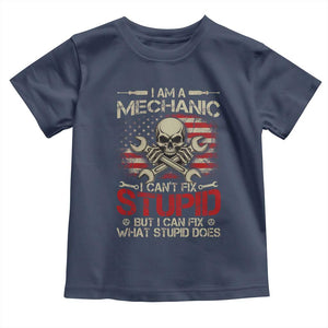 I Am A Mechanic I Can't Fix Stupid But I Can Fix What Stupid Does Toddler T Shirt Funny Car Guy