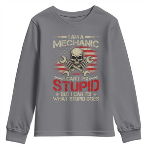 I Am A Mechanic I Can't Fix Stupid But I Can Fix What Stupid Does Youth Sweatshirt Funny Car Guy