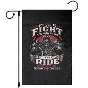 Funny Motorcycle Grandpa Garden Flag Too Old To Fight Too Slow To Run But I Can Still Ride Pretty Darn Good