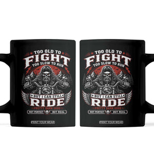 Funny Motorcycle Grandpa Coffee Mug Too Old To Fight Too Slow To Run But I Can Still Ride Pretty Darn Good