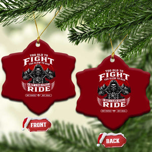 Funny Motorcycle Grandpa Ceramic Ornament Too Old To Fight Too Slow To Run But I Can Still Ride Pretty Darn Good