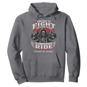 Funny Motorcycle Grandpa Hoodie Too Old To Fight Too Slow To Run But I Can Still Ride Pretty Darn Good