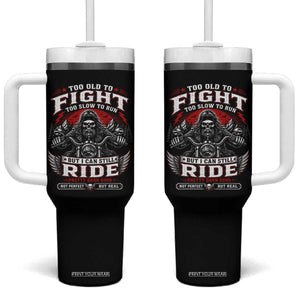 Funny Motorcycle Grandpa Tumbler With Handle Too Old To Fight Too Slow To Run But I Can Still Ride Pretty Darn Good