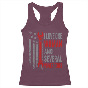I Love One Woman And Several Power Tools Racerback Tank Top Funny Mechanic Handyman Carpenter TS11 Maroon Print Your Wear