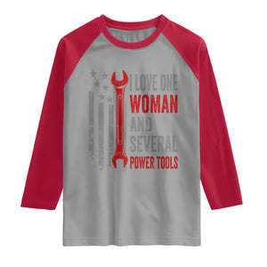 I Love One Woman And Several Power Tools Raglan Shirt Funny Mechanic Handyman Carpenter TS11 Sport Gray Red Print Your Wear