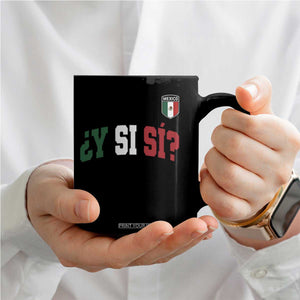 Mexican Y Si Si Football Jersey Style Coffee Mug Funny Mexico Roots TS11 Print Your Wear