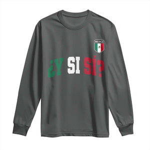 Mexican Y Si Si Football Jersey Style Long Sleeve Shirt Funny Mexico Roots TS11 Dark Heather Print Your Wear