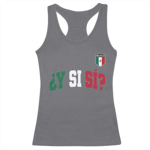 Mexican Y Si Si Football Jersey Style Racerback Tank Top Funny Mexico Roots TS11 Charcoal Print Your Wear